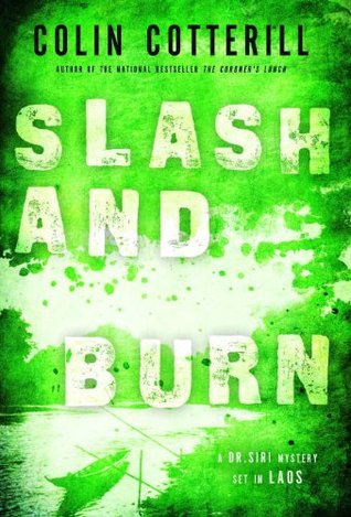 Slash and Burn (Dr. Siri Paiboun, #8)