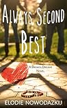 Always Second Best by Elodie Nowodazkij
