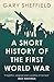 Short History of the First World War (Short Histories)