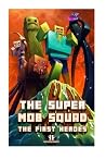 The Super Mob Squad: EPISODE 1 : The First Heroes The Super Mob Squad: EPISODE 1 : The First Heroes