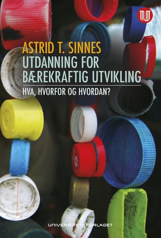 Utdanning for en bærekraftig utvikling - Hva, hvorfor og hvordan?