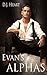 Evan's Alphas (Evan's Alpha...