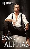 Evan's Alphas by D.J. Heart