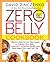 Zero Belly Cookbook by David Zinczenko Zero Belly Cookbook by David Zinczenko