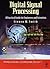 Digital Signal Processing: A Practical Guide for Engineers and Scientists