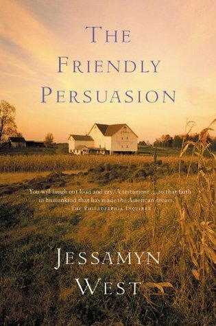The Friendly Persuasion: A Classic American Saga of Family, Faith, and Love in the Revolutionary Era (Paperback)
