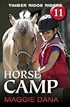 Horse Camp (Timber Ridge Riders Book 11)