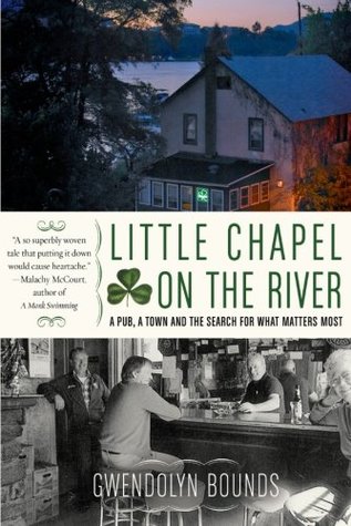 Little Chapel on the River: A Pub, a Town and the Search for What Matters Most (Paperback)