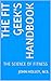 THE FIT GEEK'S HANDBOOK: THE SCIENCE OF FITNESS