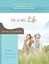 Book cover for He Is My Life: Living to Love Others as Jesus Did (Design4living)