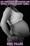 My Mistress Changed Me Into a Pregnant Girl!