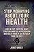 Stop Worrying About Your He...