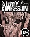 A Dirty Confessio...