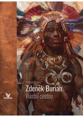 Zdeněk Burian: Vlastní cestou