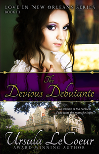 The Devious Debutante (Love in New Orleans, #3)
