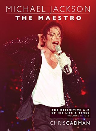 Michael Jackson The Maestro The Definitive A-Z Volume II - K-Z (Kindle Edition)