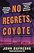 No Regrets, Coyote (Wylie 'Coyote' Melville Book 1)
