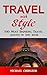 Travel with Style: 500 Most Inspiring Travel Quotes In One Book To Make Your Day Great and Fulfilling