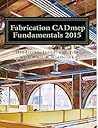 Fabrication CADmep Fundamentals 2015 Fabrication CADmep Fundamentals 2015