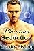 Phantom Seduction
