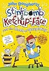 Stinkbomb and Ketchup-Face and the Bees of Stupidity (Stinkbomb and Ketchup-Face, #4)
