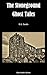 The Stoneground Ghost Tales (Black Heath Gothic, Sensation and Supernatural)