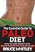 The Essential Guide to Paleo Diet: How to Lose Weight with Modern Paleo Diet Meal Plan and Recipes