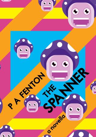 The Spanner: A Novella