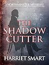 The Shadowcutter (The Northminster Mysteries #3)