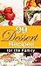 99 Dessert Recipes: For The Family (Best Dessert Recipes,Sweet Recipes,Quick and Easy Desserts)