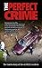 The Perfect Crime: The insi...