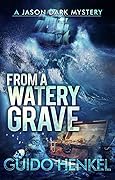 From A Watery Grave