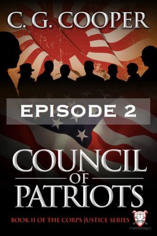 Council of Patriots: Episode 2 (Corps Justice, #2.2)
