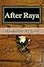 After Raya by Michelle Arnold After Raya by Michelle Arnold