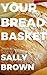 Your Bread Basket