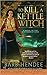 To Kill a Kettle Witch (Mis...