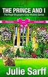 The Prince and I (The Royal Biography Cozy Mystery #1) The Prince and I (The Royal Biography Cozy Mystery #1)