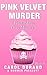 Pink Velvet Murder (A Frost...