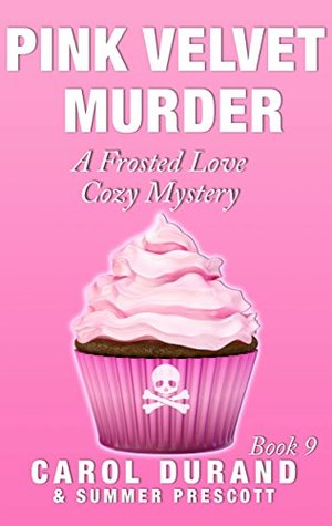 Pink Velvet Murder (A Frosted Love Cozy Mystery #9)