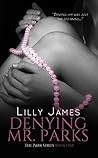 Denying Mr. Parks by Lilly James