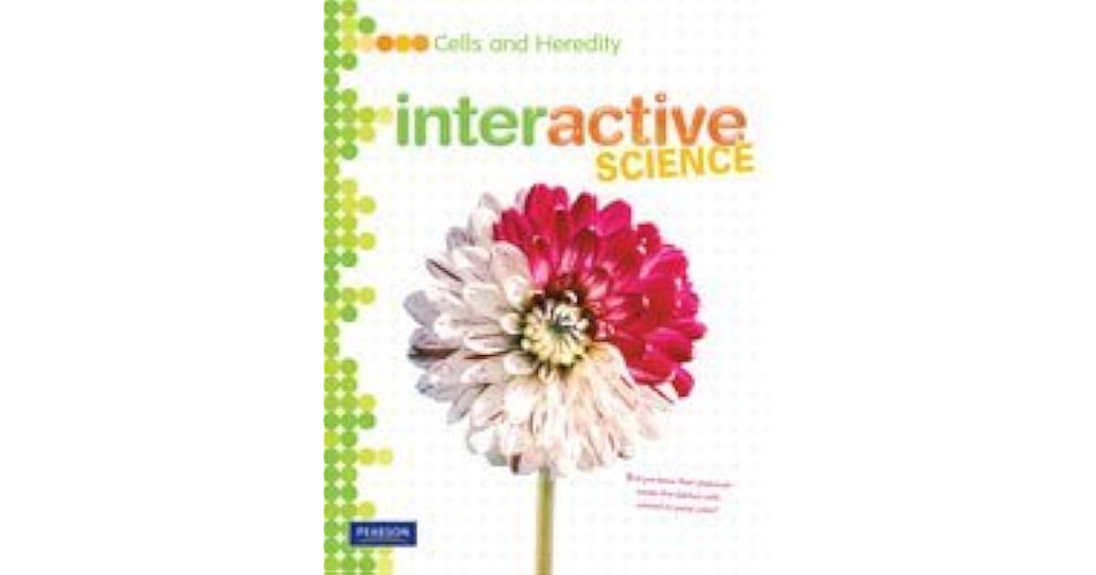 Interactive Science Cells and Heredity Teacher's Edition and