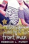 Daisy and the Front Man by Rebekah L. Purdy