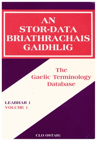 An Stor-Data Briathrachais Gàidhlig: Leabhar 1