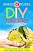 DIY Natural Household Cleaners: Mother Nature's In The House Going Green And Making It Clean (DIY Household Hacks Book 2)