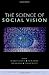 The Science of Social Vision