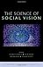 The Science of Social Vision by Reginald B. Adams  Jr.