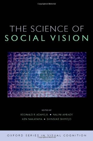The Science of Social Vision (Advances in Visual Cognition)