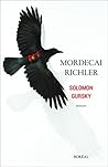 Solomon Gursky by Mordecai Richler