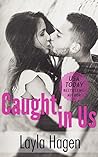 Caught in Us by Layla Hagen