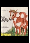 Ma vache Bossie (Collection Littérature de jeunesse) (French Edition)